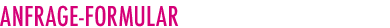 ANFRAGE-FORMULAR